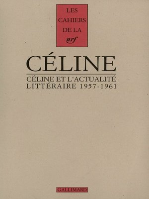 cover image of Céline et l'actualité littéraire (1957-1961)
